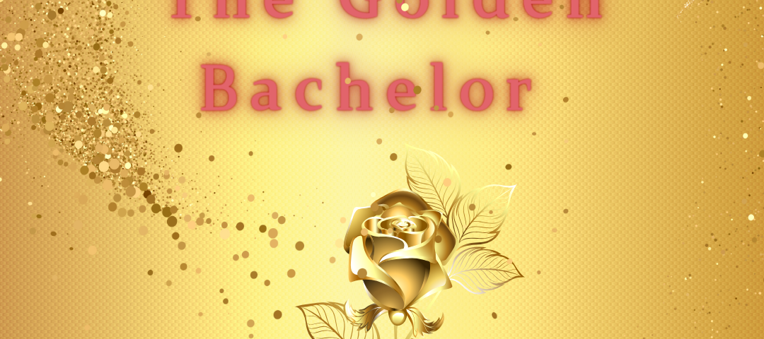The Golden Bachelor turns the idea of age on its head! (No spoiler alerts)