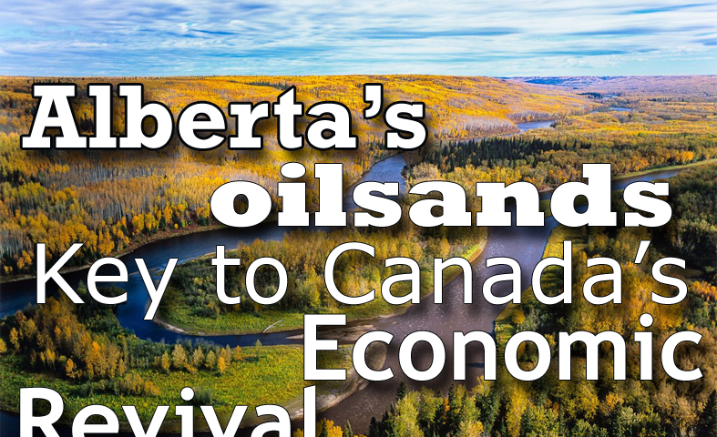 Alberta’s oilsands: The Key to Canada’s Economic Revival