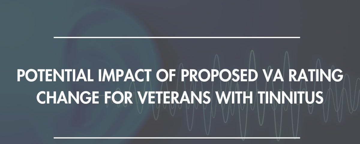 Potential Impact of Proposed VA Rating Change for Veterans with Tinnitus