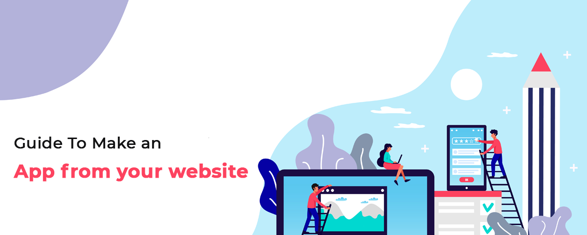 Guide To Make an app from your website