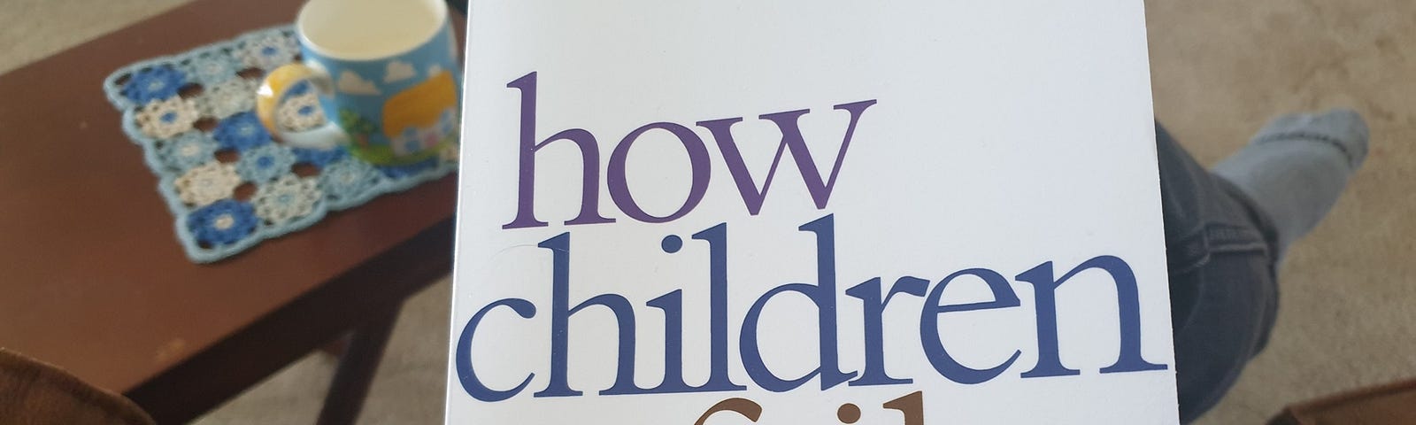 photo of the cover of the book “How Children Fail” by John Holt published in 1964, revised in 1982