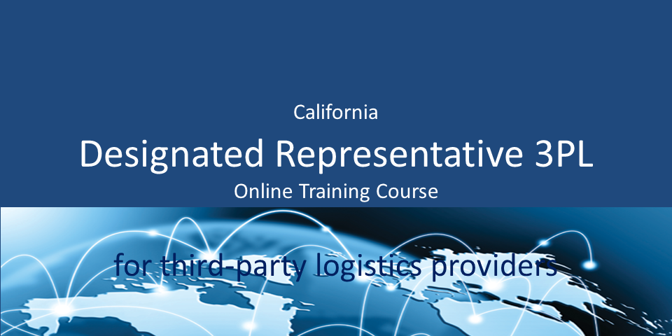 California Designated Representative 3PL Training Course — for third-party logistics providers