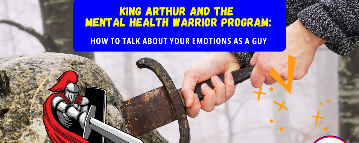 King Arthur How to Talk about Your Emotions as a Guy