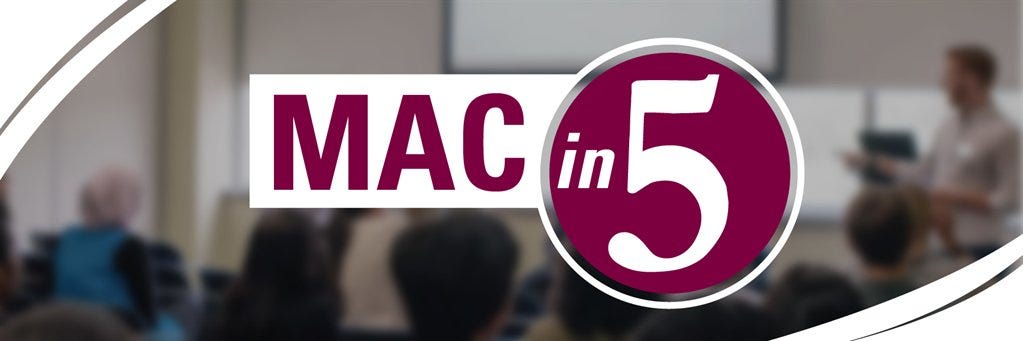 MAC in 5 logo over blurred image of speaker and audience.