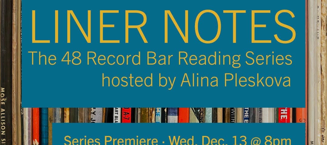 A row of vertical vinyl records spines is visible behind yellow text on a blue background announcing the first iteration of Liner Notes, hosted at the 48 Record Bar in Philadelphia by Alina Pleskova. The series premiere on Wednesday, December 13 at 8PM features Rax King (NYC) and Boston Gordon (PHL). Address: 48 S. 2nd St, 2nd fl.
