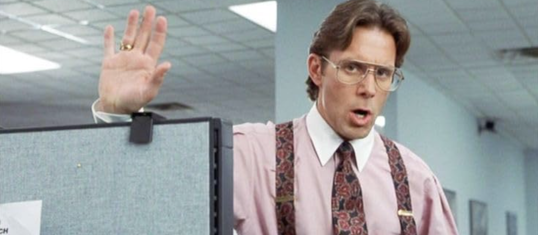 Gary Cole as Bill Lumbergh in Office Space (1999), giving passive aggressive advice to a worker.