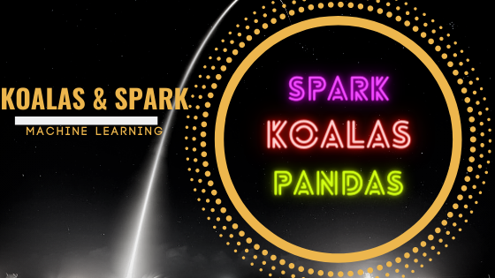 machine learning with koalas and spark