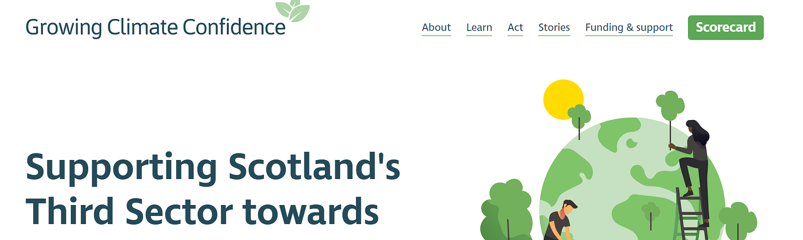 The home page of SCVO’s Growing Climate Confidence website. A heading reads: Supporting Scotland’s Third Sector towards Net Zero, accompanied by a graphic of a person watering a globe covered in trees.