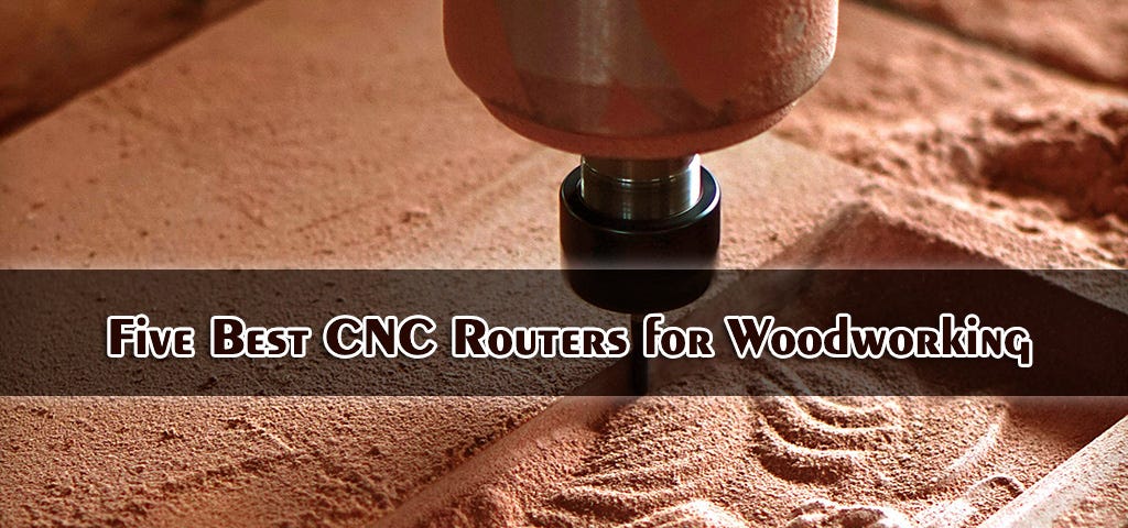 5 Best CNC Routers for Woodworking in 2020