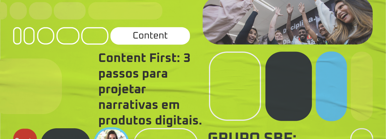 Capa do artigo com o título “Content First: 3 passos para projetar narrativas em produtos digitais.”