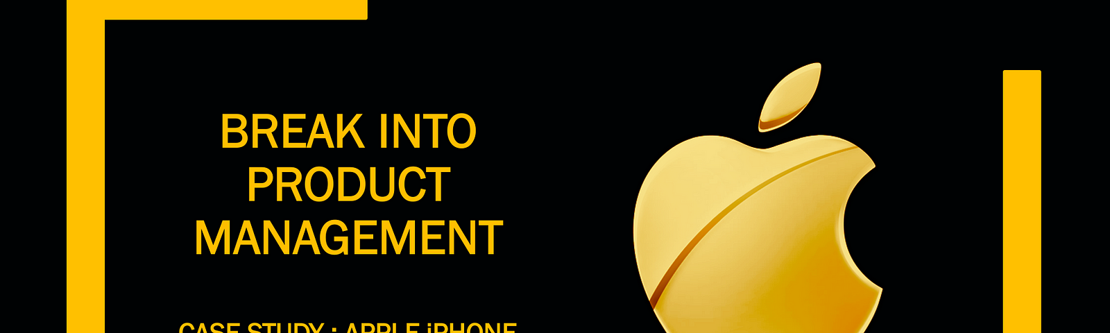 Break into Product Management — Case Study: iPhone