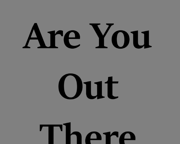 The graphic is the Avatar in text for the Medium publication “Are You Out There.” Black text over grey background.