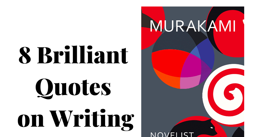 8 brilliant quotes on writing with Haruki Murakami’s novelist as a vocation book