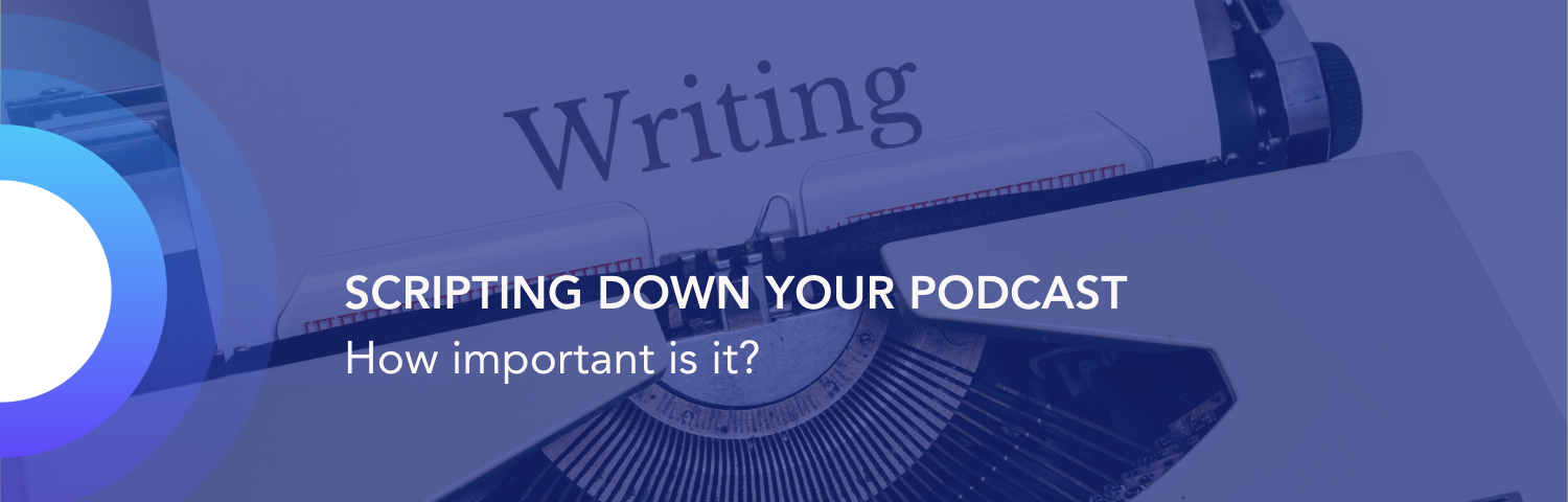 Podcasting Script