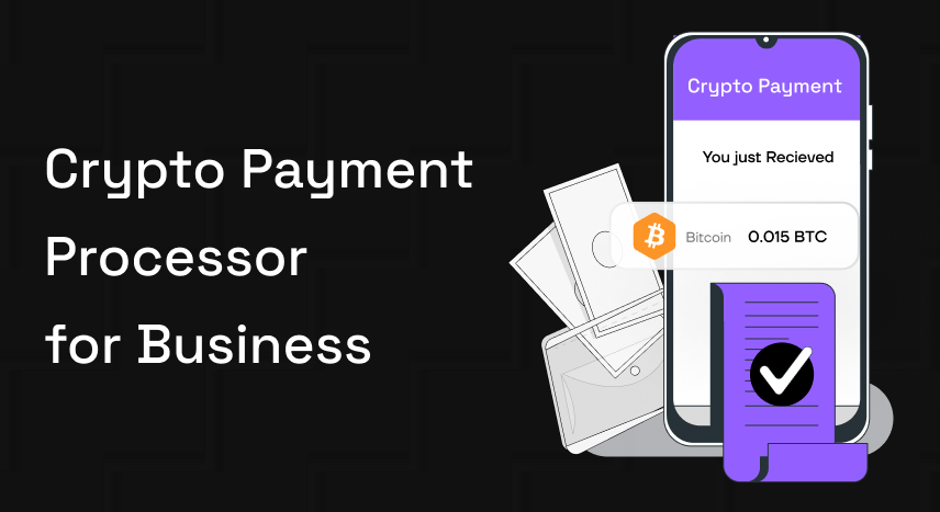 Crypto Payment Processor for Business