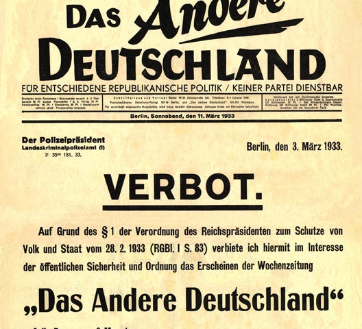IMAGE: The newspaper Das Andere Deutschland’s final issue, announcing its own prohibition (Verbot) by the police authorities on the basis of the Reichstag fire decree, in 1933
