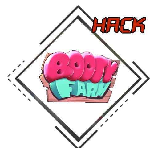Booty Farm Hack