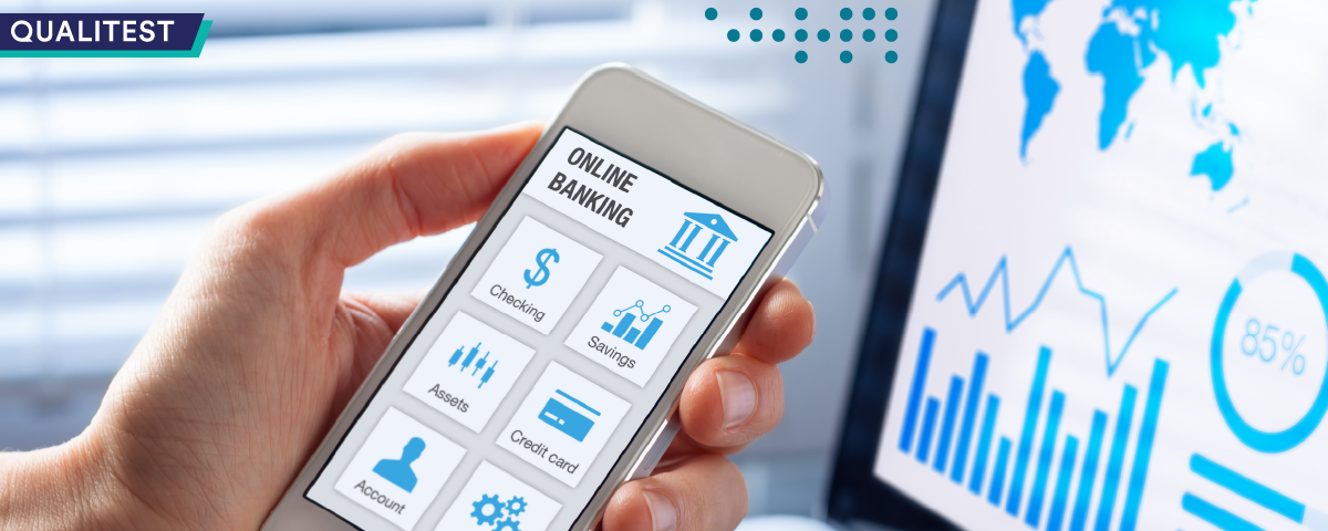 Digital banking customers rely on QA ensured mobile banking applications for carrying out safe online transactions