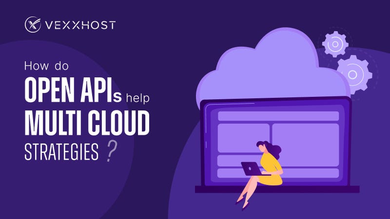 How Open APIs Help Multi-Cloud Strategies