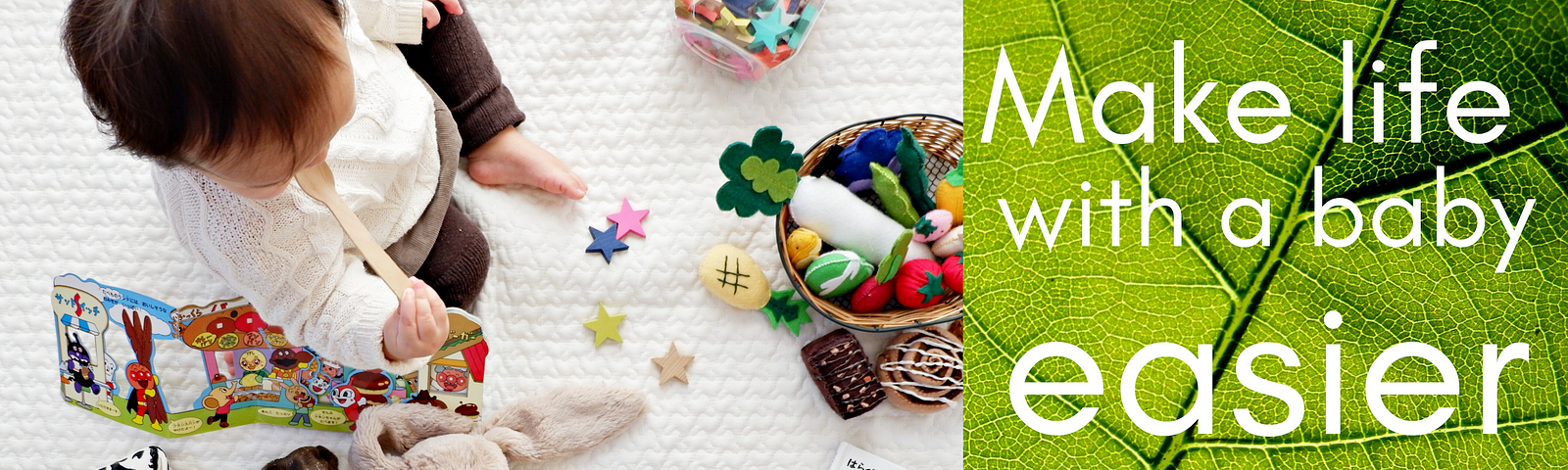 A baby on a white blanket, surrounded by toys, next to an image of a green leaf with the words “make life with baby easier”