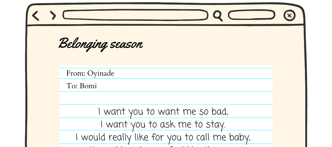 The pride zine logo is on top of a graphic. There is a brown web page with a piece of paper on it. The paper reads ‘from oyinade to bomi I want you to want me so bad, I want you to ask me to stay. I would really like for you to call me baby, It would make me feel like the one.’ a pride button is at the bottom right of the page with the words pride written in the pride flag colours