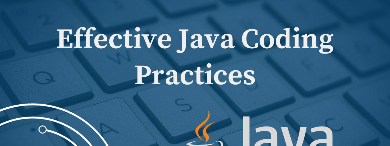 Effective Java Coding Practices