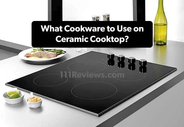 What Cookware To Use On Ceramic Cooktop?