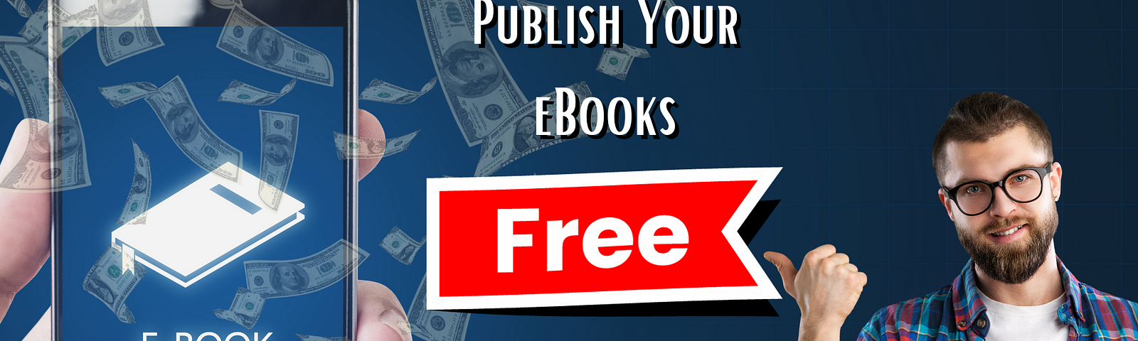 Publish Your eBooks In Over 40 Major Online Bookstores Completely Free Including Amazon, Google, And Apple