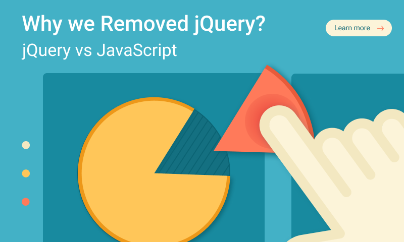 jQuery vs JavaScript. Why we Removed jQuery From Our Templates?