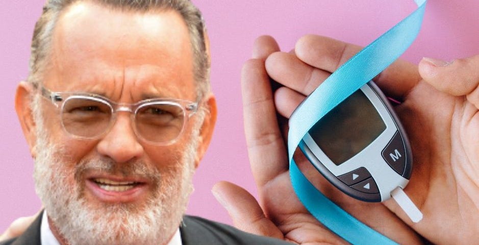 And When You Think You Can’t Have Diabetes, Ask Tom Hanks