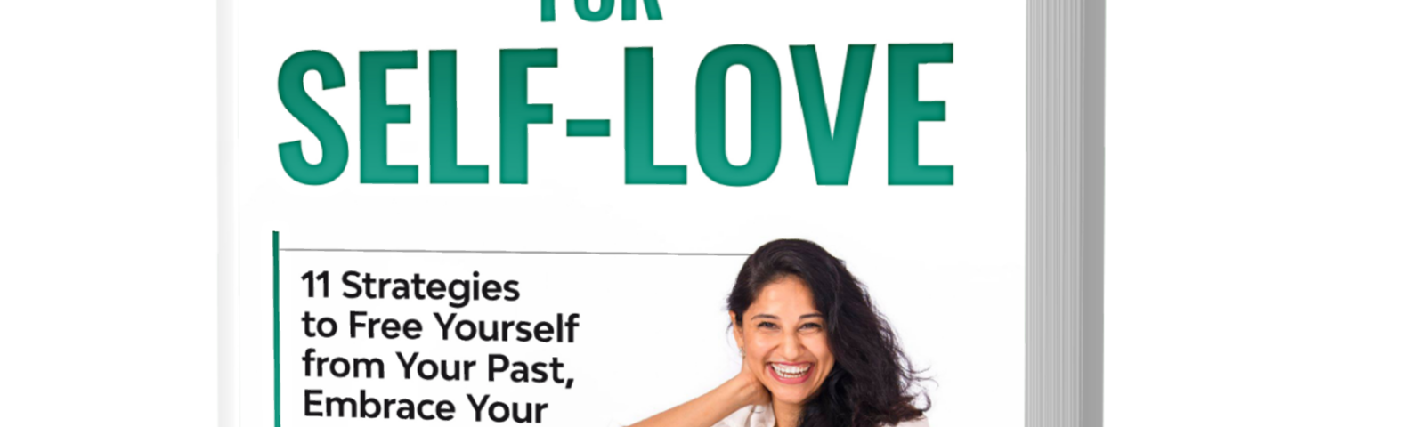 This is the cover of a #1 bestselling book titled Wired For Self-Love. The Text in large font in teal ink reads “Wired For Self-Love”. The smaller font text below it in black ink reads “11 Strategies to Free Yourself from Your Past, Embrace Your True Identity & Develop Unshakeable Confidence. A lady with a big smile sits in a casual pose with her jet black hair falling on her left shoulder. She’s wearing a white blouse, black pants and bracelet. Her smile oozes confidence. She’s the author.