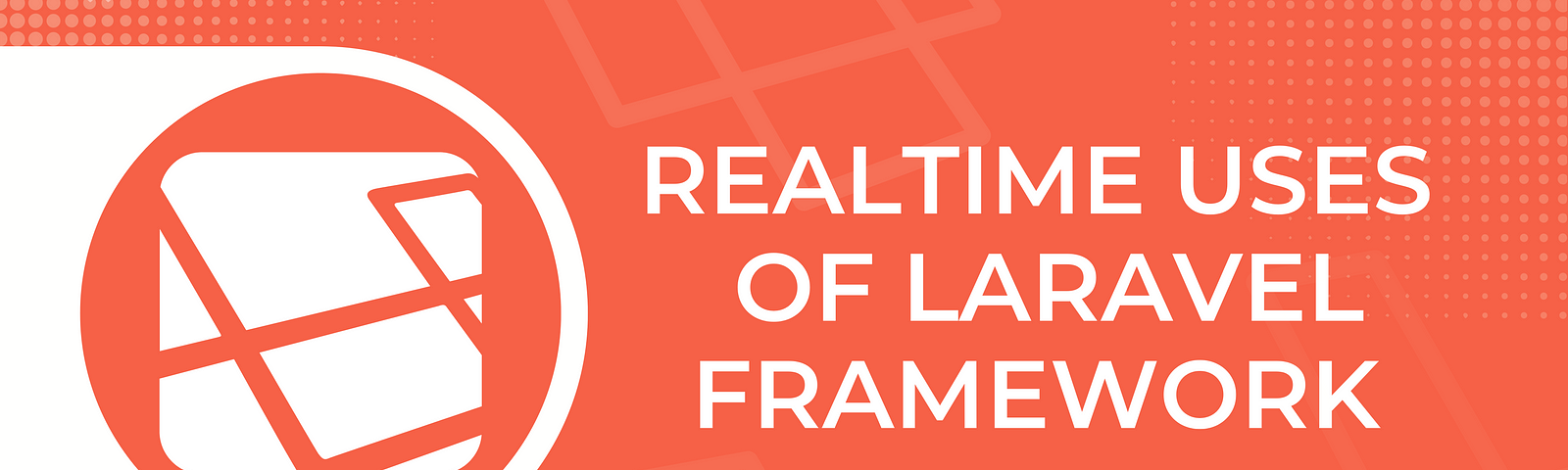 realtime use of laravel php web development framework