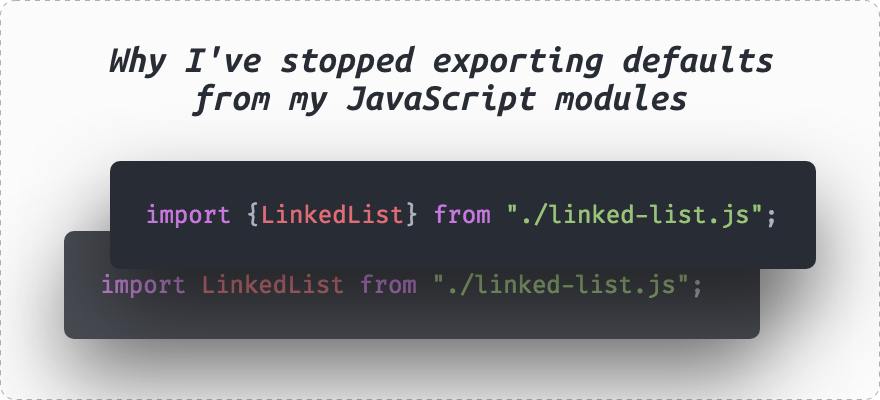 Почему я перестал использовать экспорт по умолчанию в моих JavaScript-модулях