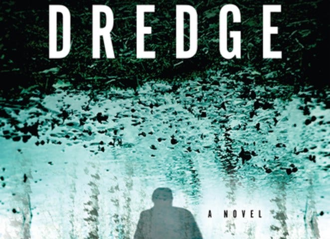 “The Dredge” Book Cover [Source: Edelweiss/abovethetreeline.com]