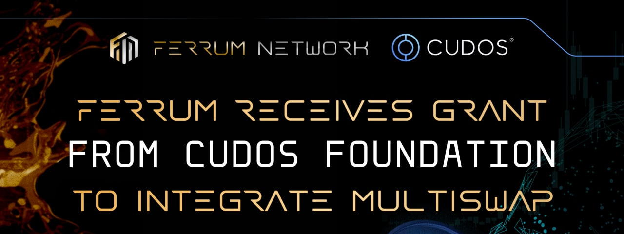 Ferrum Receives Grant from Cudos Foundation to Integrate MultiSwap
