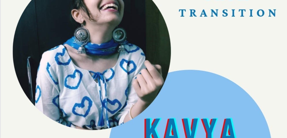 This is a poster about the piece with a portrait of Kavya, who is dressed in a printed white top, looking up and laughing, and with her name diagonally below that. The name of the piece- Notes From Transition is written at the top right corner. On the left bottom is the word Dislang written in stylized formatting.