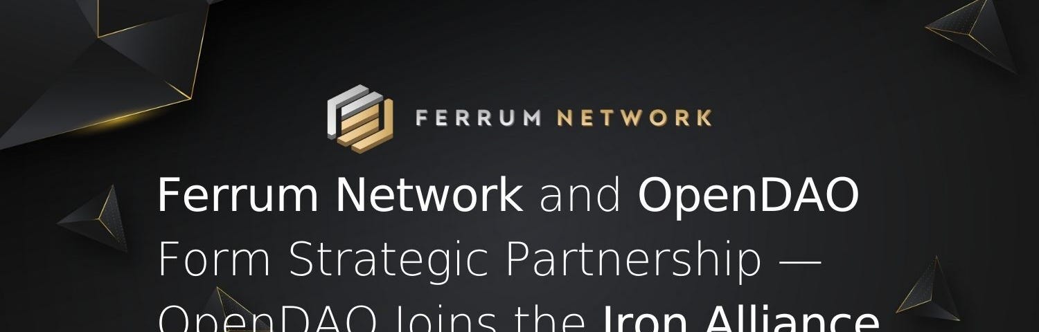 Ferrum Network and OpenDAO Form Strategic Partnership — OpenDAO Joins the Iron Alliance