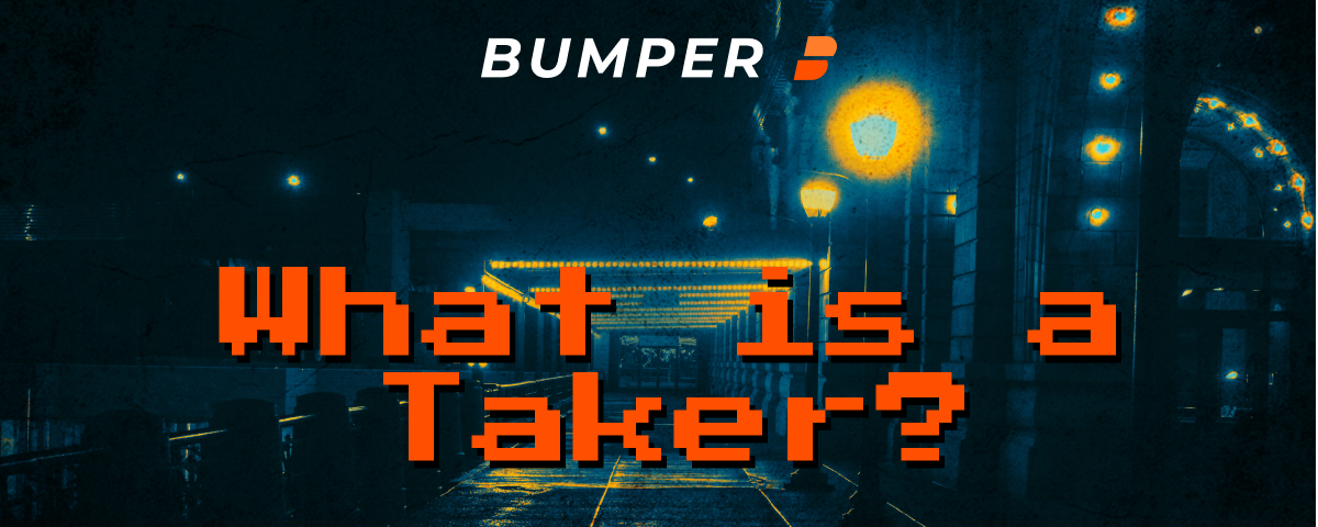 What is a Taker in the Bumper Protocol?