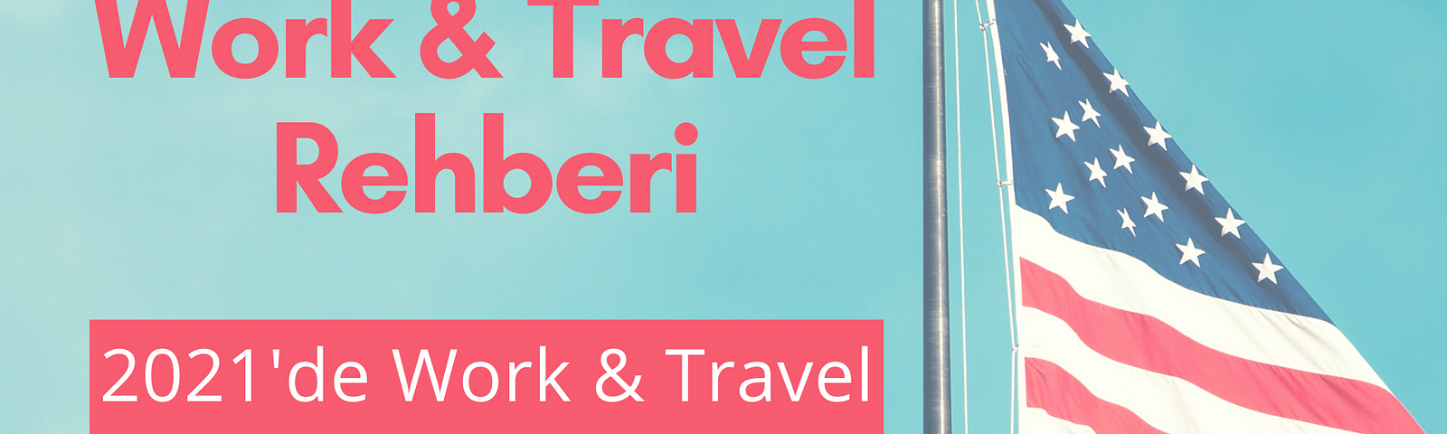 Work and Travel Rehberi