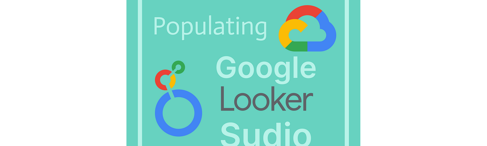 Populating Google Looker Studio with Data. Self-made image.