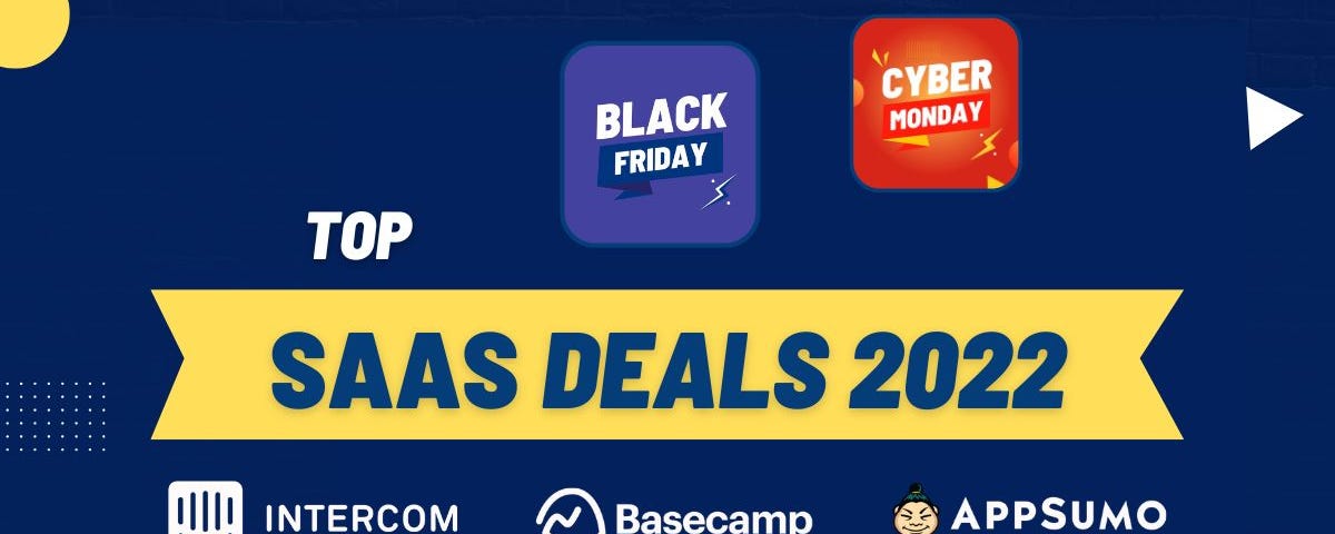 Black friday deals, cyber monday deals, best black friday deals, best cyber monday deals, saas offers, coupon codes