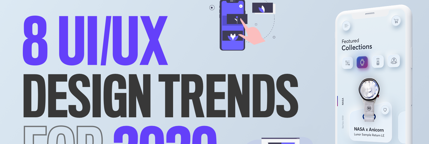 8 UI/UX design trends for 2020