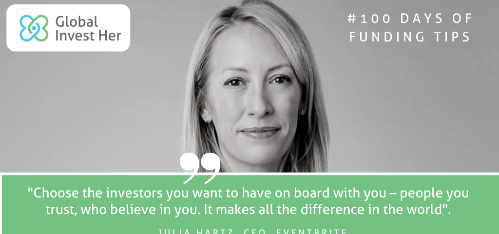 Funding tip from Julia Hartz, Eventbrite: Choose the investors you want to have on board with you — people who believe in you