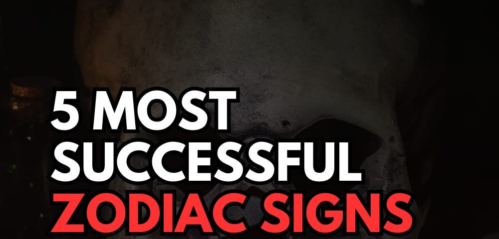 5 Most Successful Zodiac Signs