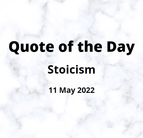 Quote of the Day: Stoicism: 11 May 2022: Image created by Ann Leach.