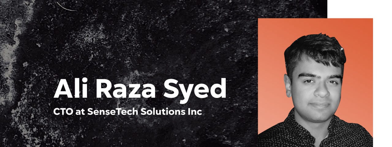 A graphic that features Ali Raza Syed, CTO of SenseTech Solutions Inc, along with his headshot.