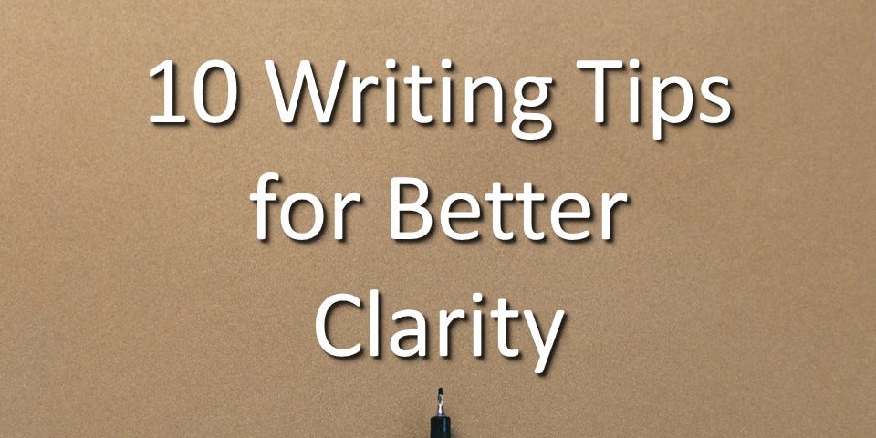 10 Writing Tips for Better Clarity