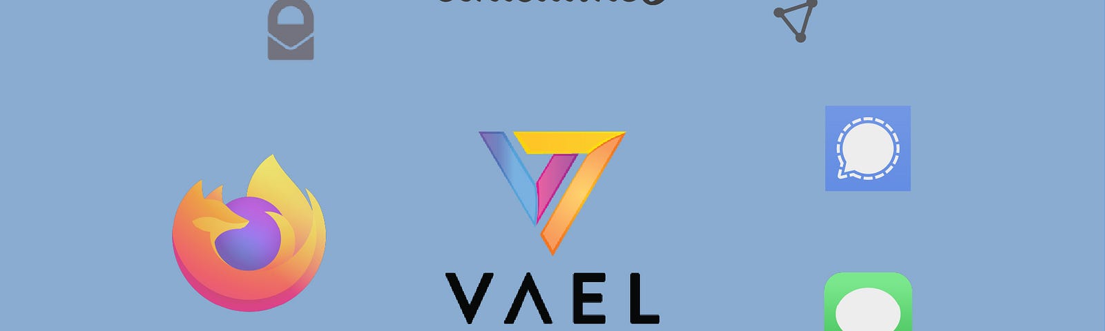 Vael, ethical.net, ProtonMail, ProtonVPN, Signal, iMessage, Tor, DuckDuckGo, and Firefox logos.