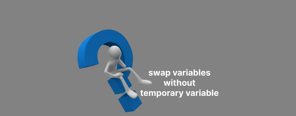 How to swap two numbers without using a temporary variable