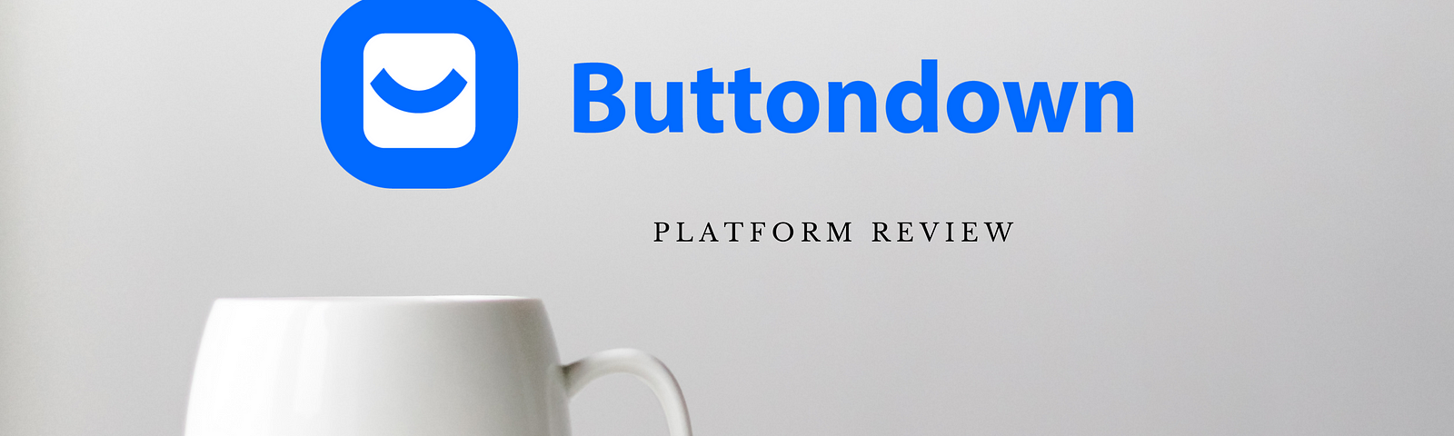 buttondown review, buttondown newsletter, button down vs substack, buttondown newsletter review, buttondown vs mailchimp